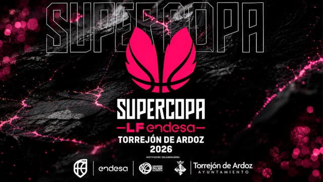SUPERCOPA LIGA FEMENINA ENDESA