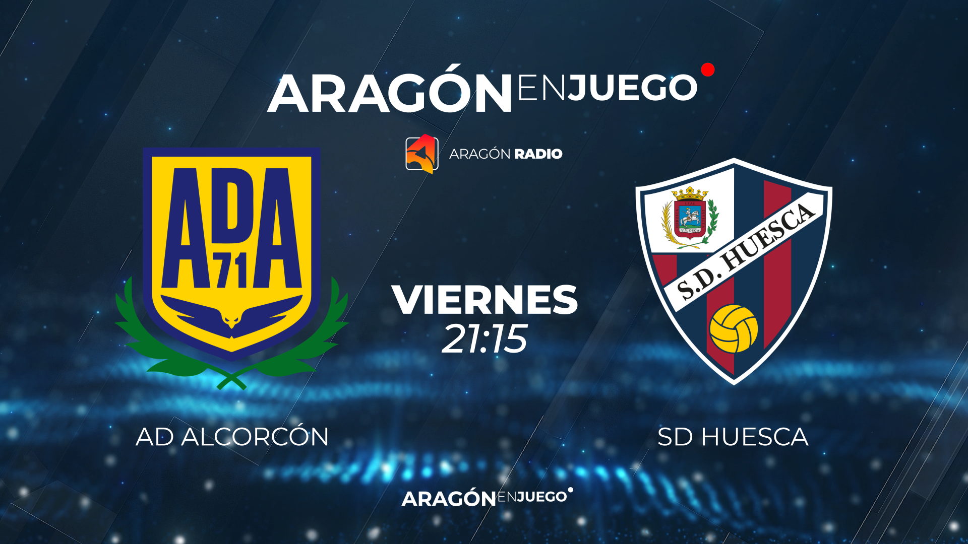 ARAGÓN EN JUEGO: AD ALCORCÓN - SD HUESCA. 16/10/2026