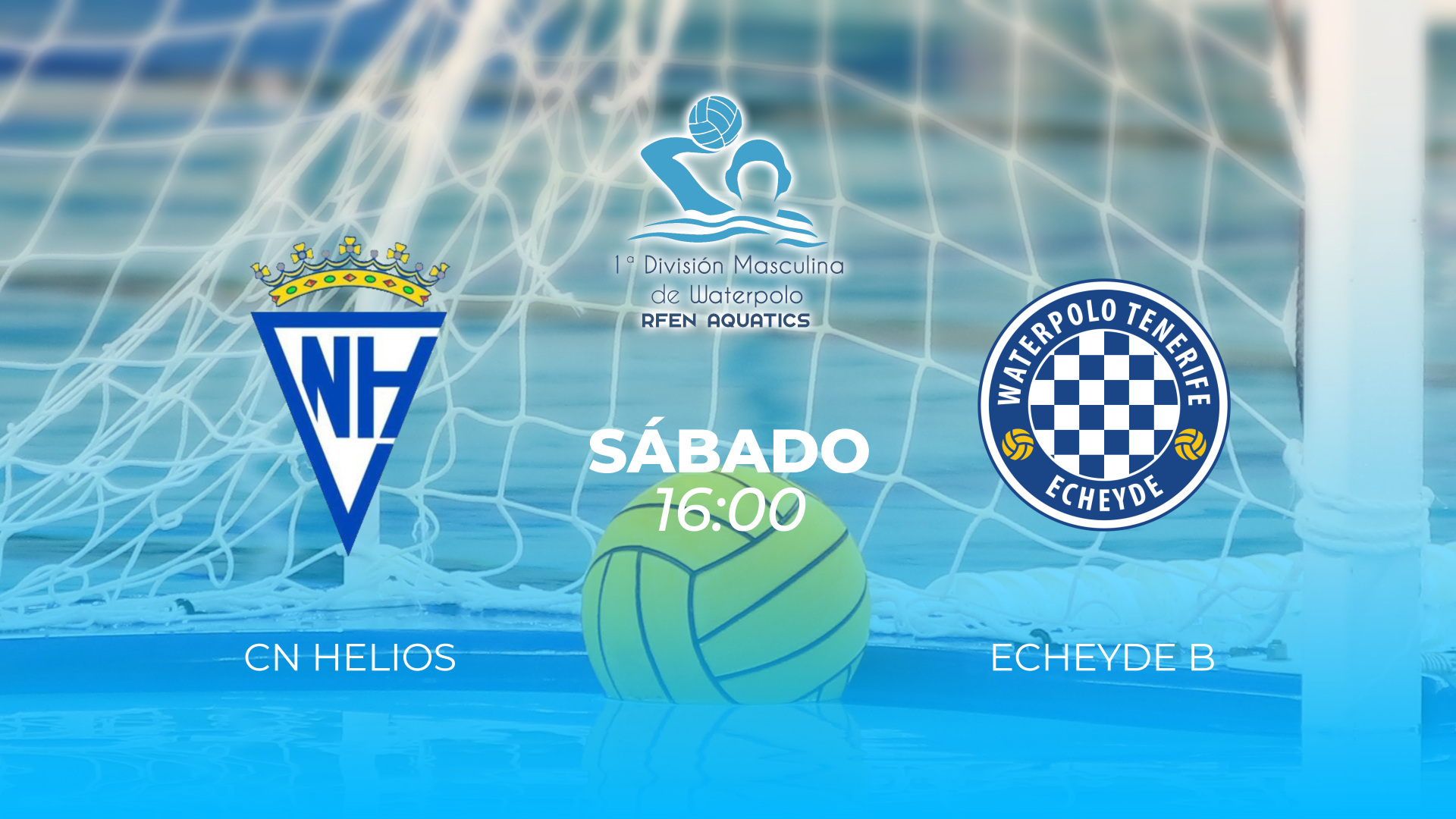WATERPOLO. PRIMERA DIVISIÓN. CN HELIOS -  ECHEYDE B. 17/10/2026