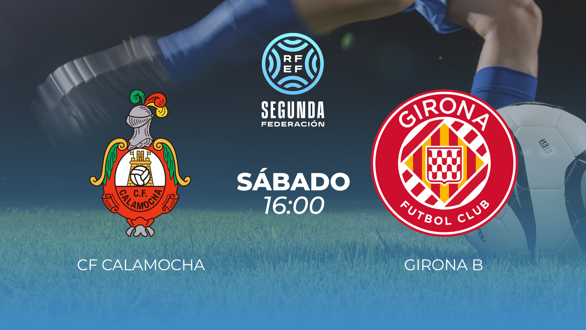 SEGUNDA FEDERACIÓN. CALAMOCHA - GIRONA B. 31/10/2026