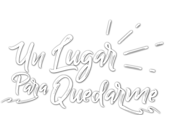 UN LUGAR PARA QUEDARME