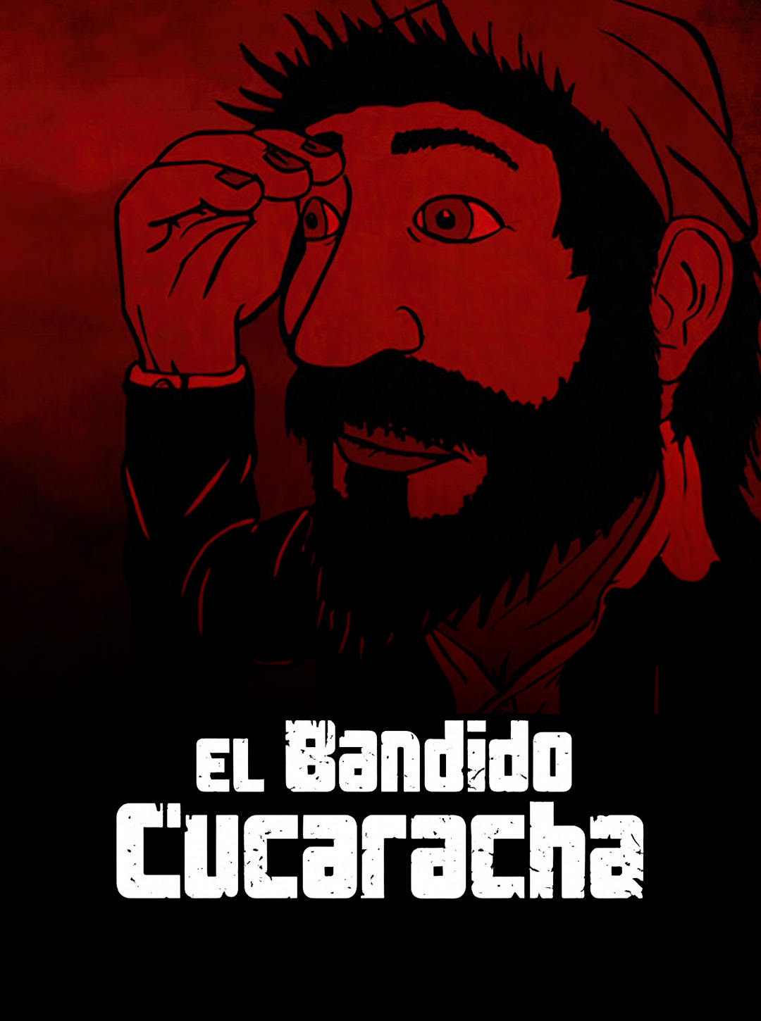 EL BANDIDO CUCARACHA