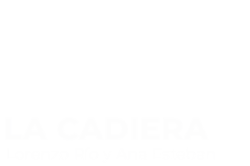 LA CADIERA