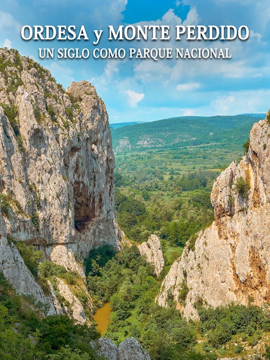 ORDESA Y MONTE PERDIDO. UN SIGLO COMO PARQUE NACIONAL