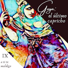 Capitulo 09. A ti te maldigo