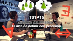 T01xP15 | Sintaxis Matemática. El arte de definir con precisión.