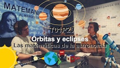 T01xP20 | Órbitas y eclipses. Las matemáticas de la astronomía