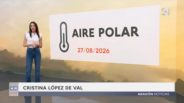 ARAGÓN NOTICIAS 2 - 27/08/2026 - 20:30