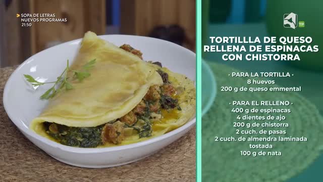 TORTILLA DE QUESO RELLENA DE ESPINACAS CON CHISTORRA, Y BAVAROIS DE CHOCOLATE CON PARAGUAYOS - 10/09/2026