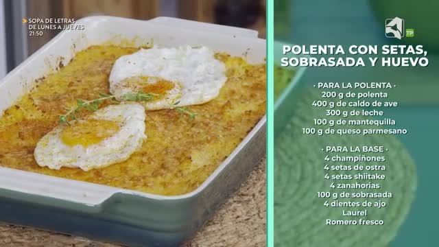 POLENTA CON SETAS, SOBRASADA Y HUEVO, Y CREMOSO DE CAFÉ Y CACAO CON BIZCOCHO AL AMARETTO - 14/09/2026