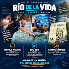 Las grandes citas de la pesca mundiales, Edu Von y la Feria de Pesca Shimano - Río de la vida , NATURCYL