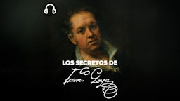 LOS SECRETOS DE GOYA