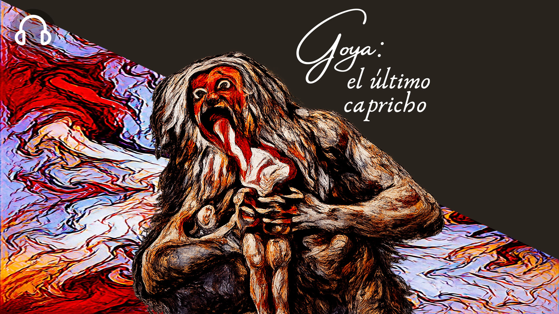 Goya: el último capricho