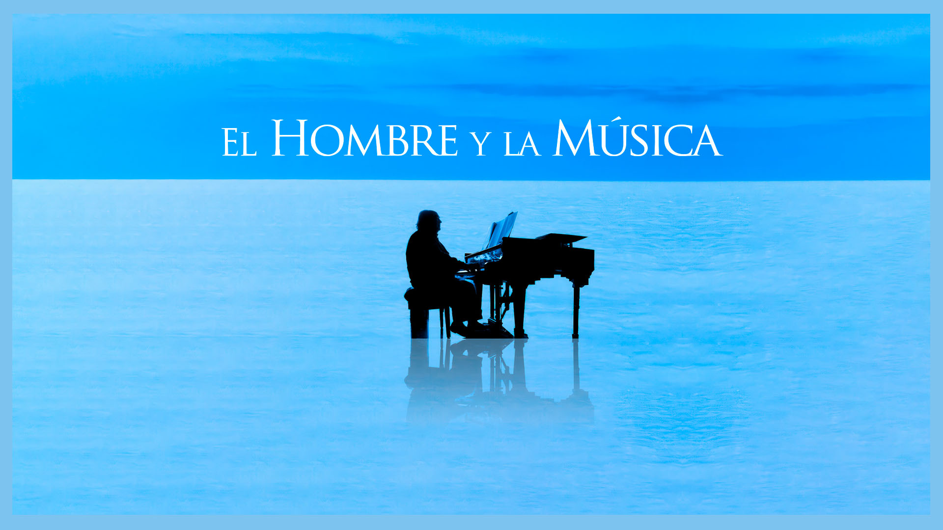 EL HOMBRE Y LA MÚSICA