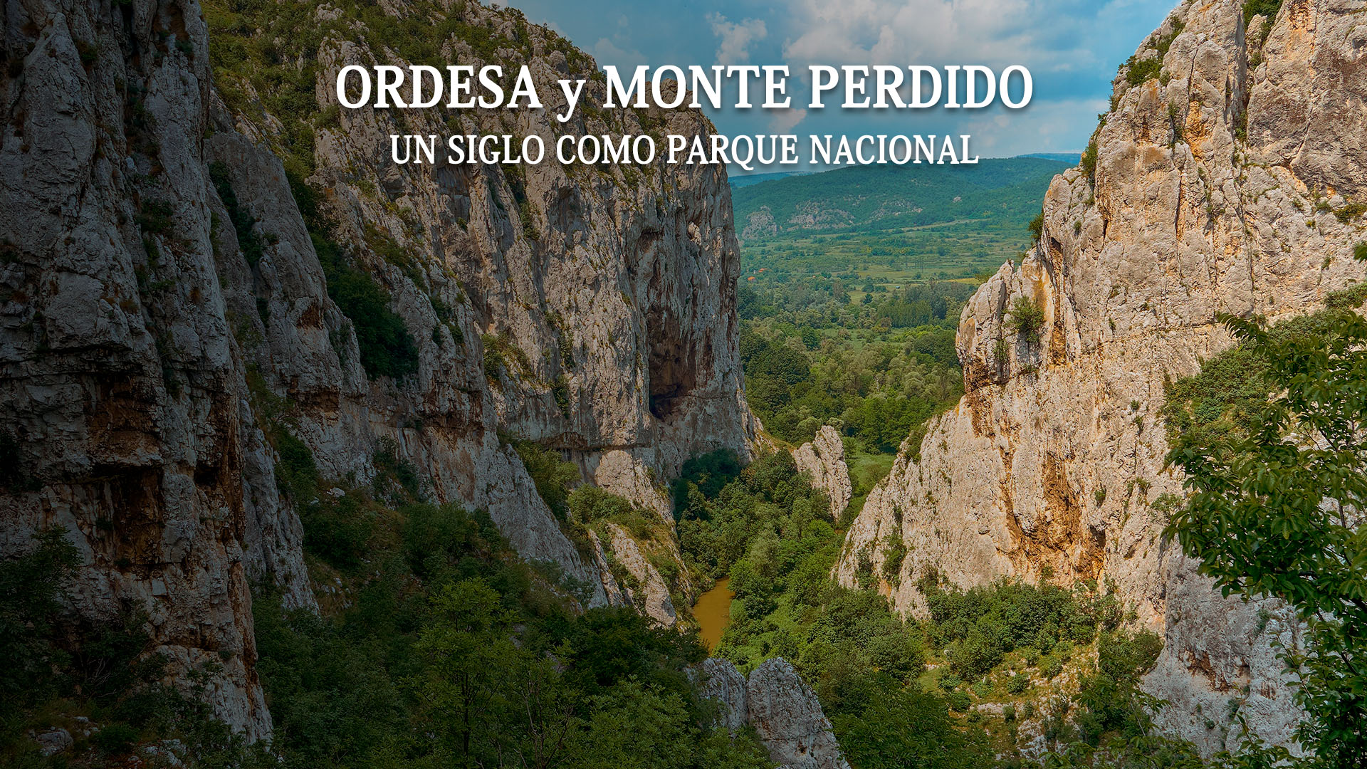 ORDESA Y MONTE PERDIDO. UN SIGLO COMO PARQUE NACIONAL
