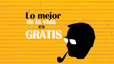 LO MEJOR DE LA VIDA ES GRATIS