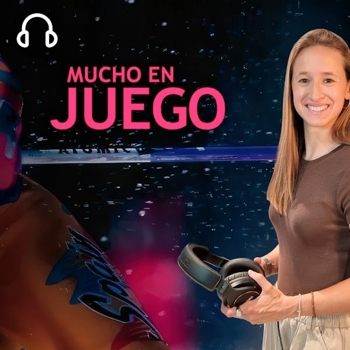 MUCHO EN JUEGO - PODCAST